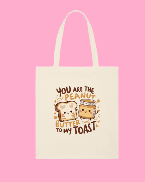 Hovedbilde TOTE BAG – Peanut Butter to My Toast – ...