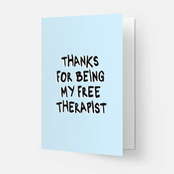 Hovedbilde KORT – Thanks for being my free therapist – ...